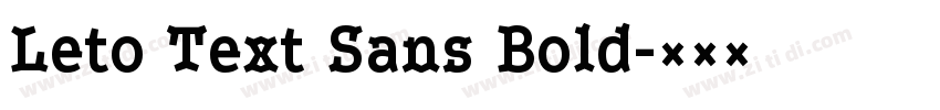 Leto Text Sans Bold字体转换 Leto Text Sans Bold字体转换